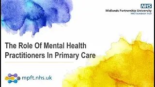 The role of Mental Health Practitioners in primary care services in South Staffordshire