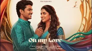 Oh My Love ❤️ &ndash; Lyrical Video  | A Denz Varghese Music