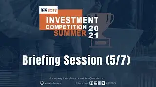 Invbots Investment Competition (Summer 2021) - Briefing Session
