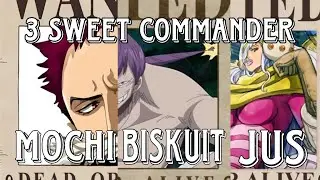 Siapa Saja Sweet Commander?Di Bigmom Pirate Kekuatan DFnya? Pembahasan Tentang 3 Sweet Commander