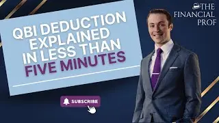 QBI Deduction Explained in Less than 5 Minutes
