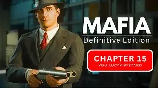 You Lucky Bastard | Mafia Definitive Edition Chapter 15 Cinematic Gameplay