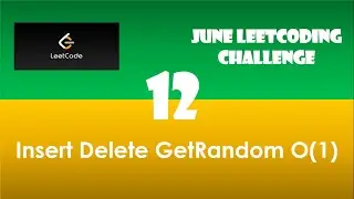 Insert Delete GetRandom O(1) | Day 12 | [June LeetCoding Challenge] [Leetcode #380] [2020]