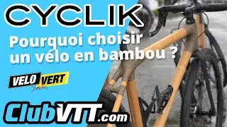 Découverte du vélo en bambou Cyclik, le vélo écologique, confortable et français ! - 750