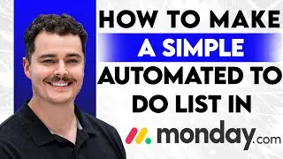 Как создать простой автоматизированный список дел на Monday.com [Руководство на 2026 год]