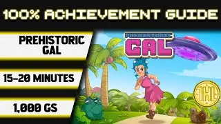 Prehistoric Gal 100% Achievement Walkthrough * 1000GS in 15-20 Minutes *