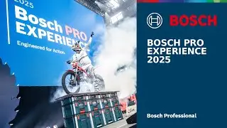 Bosch PRO Experience 2025 &ndash; Ein Profi-Event der Extraklasse!