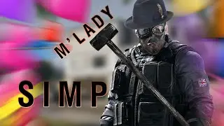 Rainbow Six Siege FUNNY MOMENTS - how to be a SIMP 101