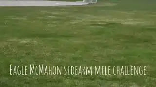 Sidearm Mile Challenge (Eagle McMahon)