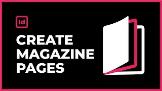 How to Create Magazine Pages in InDesign