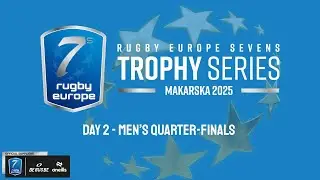 RUGBY EUROPE SEVENS MEN TROPHY SERIES 2025 - MAKARSKA - DAY2 - QUARTER-FINALS