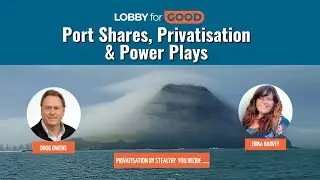 Asset Sales, Port Shares & Power Plays: Doug Owens Exposes What&rsquo;s Wrong in Local Governmen