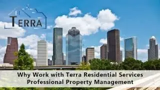 Why Work with Terra Residential Services &ndash; Professional Property Management in Houston