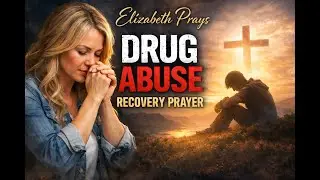 Drug Abuse Recovery Prayer