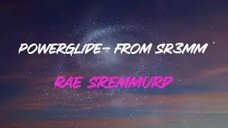 Rae Sremmurd - Powerglide (Feat. Juicy J) - From Sr3Mm Lyrics | I'm In Wonderland When She Comin' D