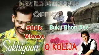 O Kolija_Sakhiyaan_Buku Bhori Ase_Mashup || Assamese Pagol Mega Mashup_2023 || Mixed Mashup Officel