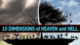 10 DIMENSIONS of HEAVEN and HELL: Reality Boundaries, Parallel Worlds, and Extra Dimension