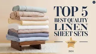 Best Quality Linen Sheet sets Reviews in 2024