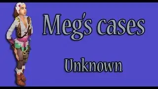 RuneScape - Meg's cases - Unknown
