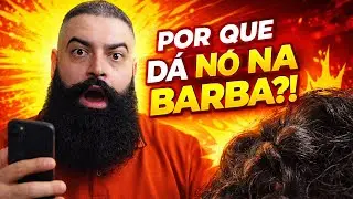 Sua Barba Dá Nó? Veja Por Que Isso Acontece e Como Evitar de Vez!