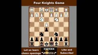 Four Knights Game- Let's learn chess openings. #chess #openings