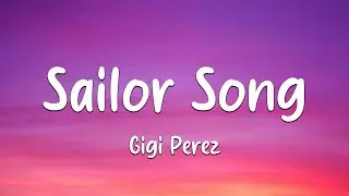 Gigi Perez - Sailor Song (Lyrics)