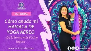 Cómo anudo mi Hamaca de Yoga Aéreo (Aeroyoga) de la forma más Fácil y Segura