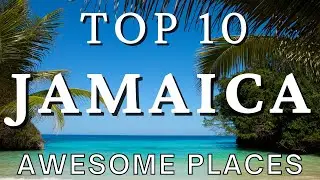 Awesome Places | Jamaica's Top 10 Paradise Unveiled | Gorgeous views, beautiful locations #jamaica