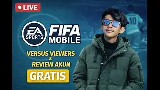 🔴 LIVE FIFA MOBILE | VERSUS VIEWERS & REVIEW AKUN PENONTON