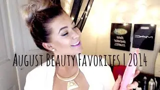August Beauty Favorites | 2014