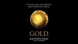 Gold, By Matthew Hart Book Review