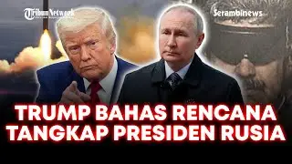 🔴 Rencana Trump Tangkap Putin hingga Kapal Tanker Rusia Diburu AS