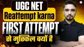 UGC NET June 2026: Reattempt Strategy | Why 2nd Attempt is Harder? | Naveen Sir