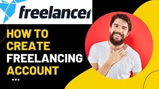 Freelancer.com for Beginners 2022 | How to make new Freelancer account