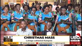 LIVE: CHRISTMAS MASS AT LUBAGA  CATHEDRAL   || DECEMBER 25, 2025