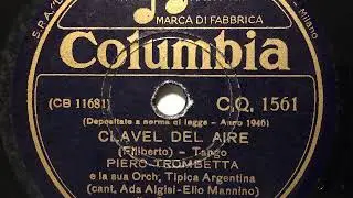 Piero Trombetta Orch. Tipica, cant.  Ada Algisi-Elio Mannino, Clavel del aire, Tango, Milano, 1946