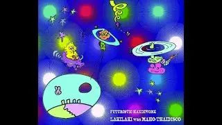LAKILAKI WAS MAHO★THAIDISCO - FUTURISTIC HANDIWORK [OTOTOY VER.] (2011)