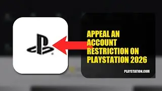 How To Appeal An Account Restriction On PlayStation 2026 (EASY GUIDE)