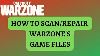HOW TO SCAN/REPAIR WARZONE'S GAME FILES