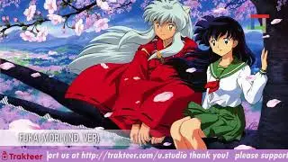 Inu Yasha - Fukai Mori (Indonesia Version) 🚀 *Reupload
