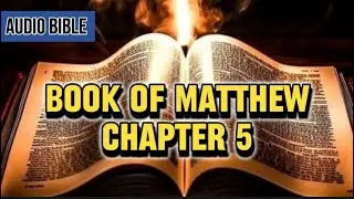 (NKJV) The Book of Matthew Chapter 5 - Audio Bible