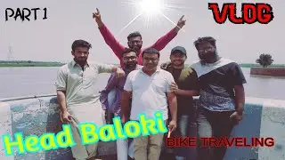 Trip To Head Baloki and Rana Resort on Bikes | Adventures Ride | BBQ With Friends | VLOG |Part 1