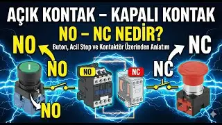 AÇIK KONTAK, KAPALI KONTAK VE BUTONLAR NEREDE VE NEDEN KULLANILIR?