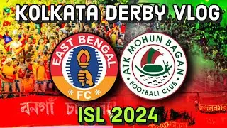 Mohun Bagan vs East Bengal Match Vlog | ISL 2024 | Kolkata Derby #isl2024 #kolkataderby #football