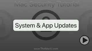 Mac Security Tutorial: System & App Updates