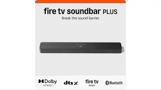 Review: Amazon Fire TV Soundbar Plus 3.1 with Built-in Subwoofer & Dolby Atmos