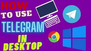 How to use Telegram Web in Desktop