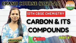 CARBON & ITS COMPOUNDS-  4 | 10TH BIOLOGY| CHEM | BY- HARSHITA MAM