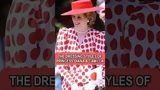 The dressing styles of Princess Diana and Camilla #royal #Diana#history