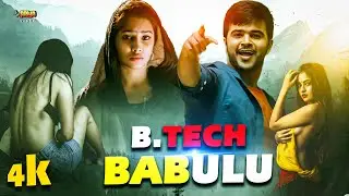 B.Tech Babulu | Full Romantic Love Story Hindi Dubbed Movies | Sreemukhi, Nandu, Shakalaka